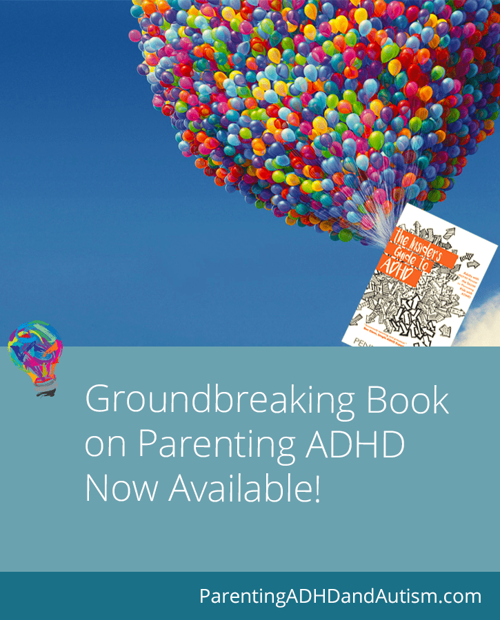 Groundbreaking book on parenting kids with ADHD: The Insider's Guide to ADHD