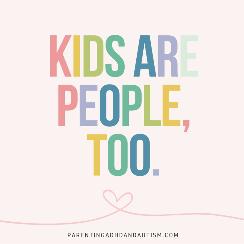 Kids are people too